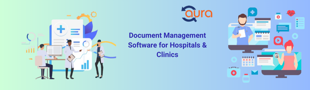 How Hospitals and Clinics Can Revolutionize Patient Care with Document Management System?